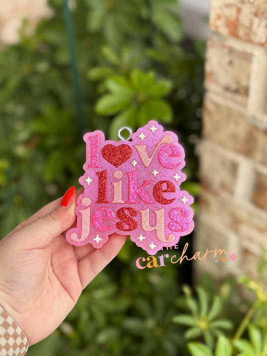 Love Like Jesus Freshie