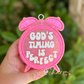 God’s Timing Is Perfect Freshie