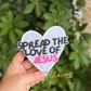 Spread The Love Of Jesus Freshie