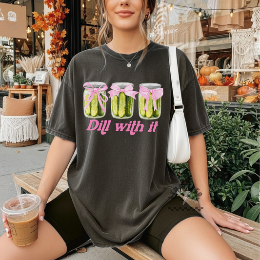 Dill With It Shirt- Pepper