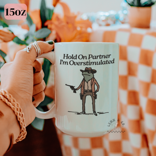 Overstimulated Mug